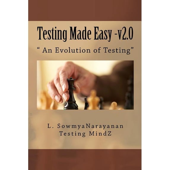 Testing Made Easy: - An Evolution of Testing
