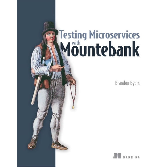 Testing Microservices with Mountebank (Edition 1) (Paperback)