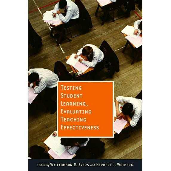 Testing Student Learning, Evaluating Teaching Effectiveness (Paperback)