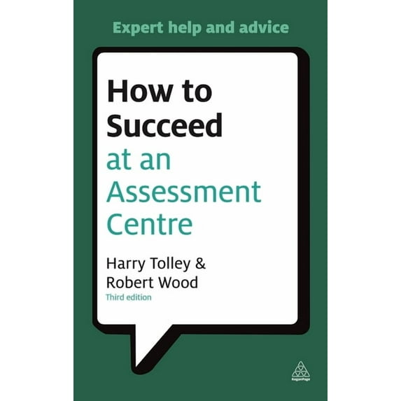 Testing How to Succeed at an Assessment Centre: Essential Preparation for Psychometric Tests Group and Role-Play Exercises Panel, (Paperback)