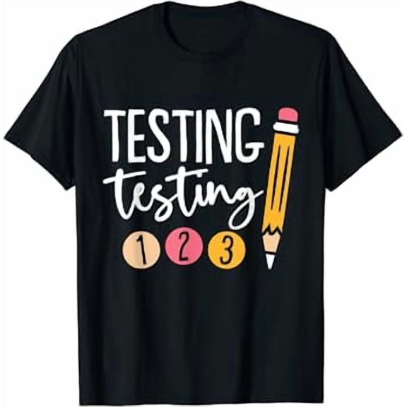 Testing Testing 123 Cute Test Day T-Shirt
