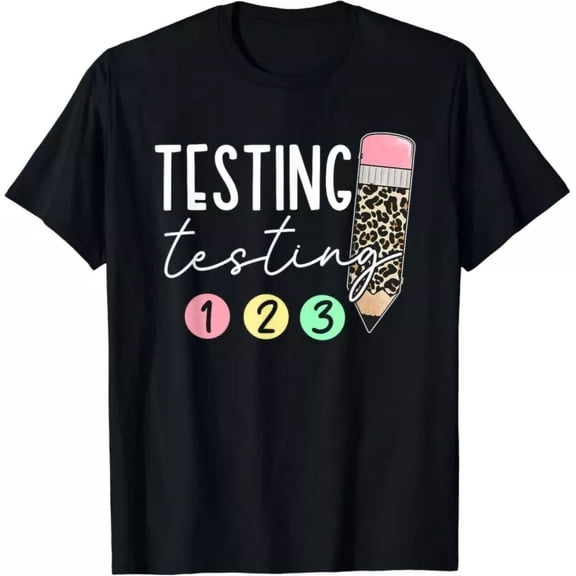 Testing Testing 123 Cute Test Day Teachers Students Girl Gift T-Shirt