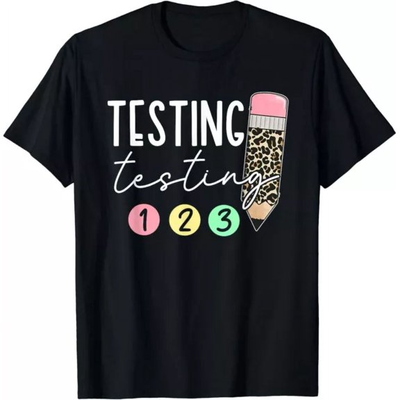 Testing Testing 123 Cute Test Day Teachers Students