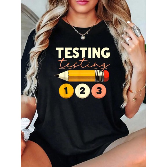 Testing Testing 123 Test Day Teacher Student Staar Day Exam T-Shirt