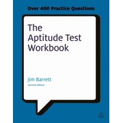 Testing The Aptitude Test Workbook Discover Your Potential and Improve Your Career Options with Practice Psychometric Tests, Paperback