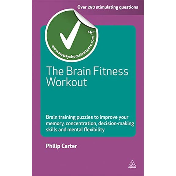 Pre-Owned The Brain Fitness Workout: Brain Training Puzzles to Improve Your Memory Concentration Decision Making Skills and Mental Flexibility (Testing Series) Paperback