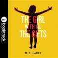 thumbnail image 1 of Testing Trilogy: The Girl with All the Gifts (Audiobook), 1 of 1
