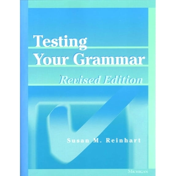 Pre-Owned Testing Your Grammar, Revised Edition (Paperback) 0472088580 9780472088584