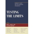 thumbnail image 1 of Testing the Limits: George W. Bush and the Imperial Presidency, (Paperback), 1 of 1