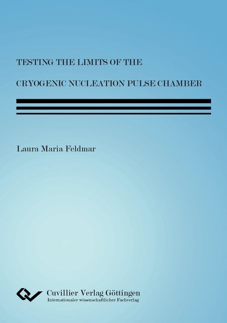 Testing the Limits of the Cyrogenic Nucleation Pulse Chamber, (Paperback)