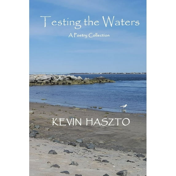 Testing the Waters: A Poetry Collection