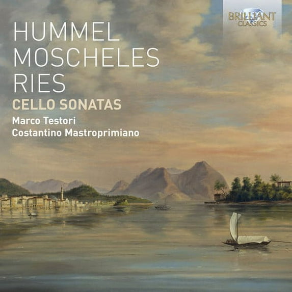 Testori,Marco / Mastroprimiano,Costantino - Hummel / Moscheles / Ries: Cello Sonatas - Classical - CD