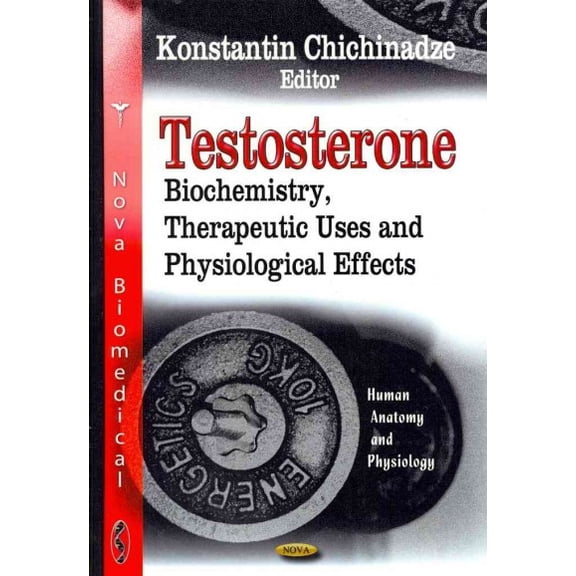 Testosterone : Biochemistry, Therapeutic Uses and Physiological Effects