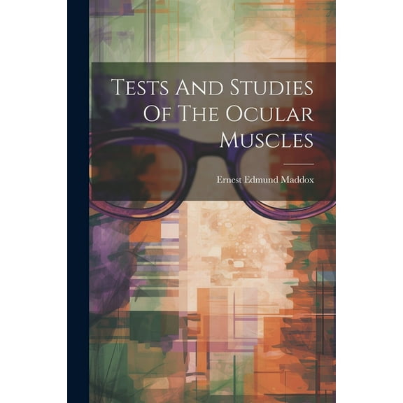 Tests And Studies Of The Ocular Muscles (Paperback)