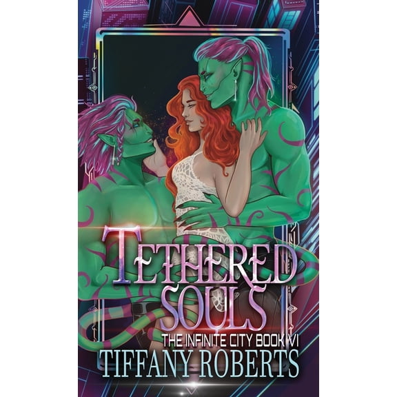 Tethered Souls (The Infinite City #6) - Color, (Hardcover)