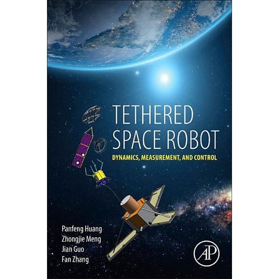 Tethered Space Robot: Dynamics, Measurement, and Control, (Paperback)