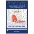 thumbnail image 1 of Tetracycline Hydrocloride Manual: A Fast Acting Guide to Managing Disease Infections Effectively, and Preventing Bacteri, (Paperback), 1 of 1