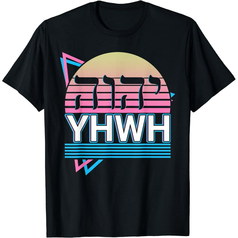 Tetragrammaton YHWH Yahweh Hebrew Name of God JHWH JW T-Shirt