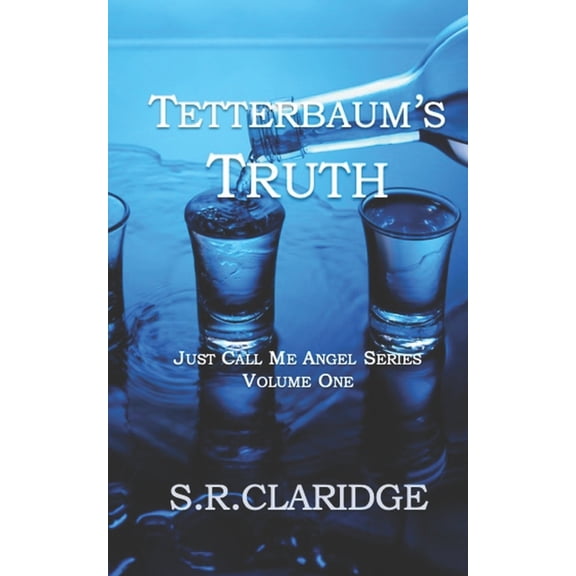 Just Call Me Angel Tetterbaum's Truth, Book 1, (Paperback)