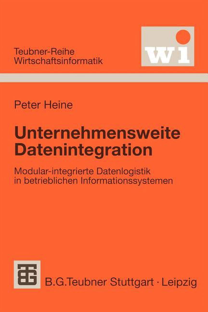 Teubner Reihe Wirtschaftsinformatik: Unternehmensweite Datenintegration ...