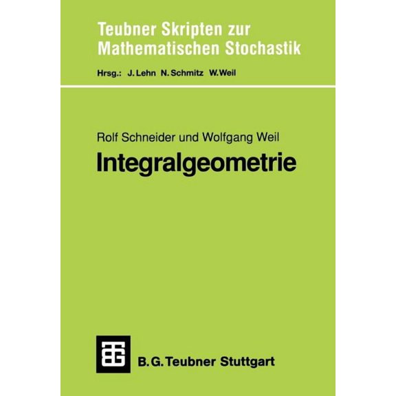 Teubner Skripten Zur Mathematischen Stoc Integralgeometrie, (Paperback)
