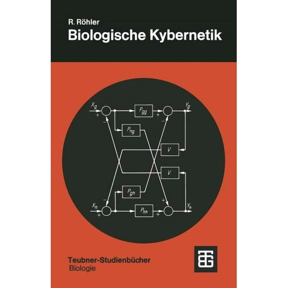 Teubner Studienbücher Der Biologie Biologische Kybernetik: Regelungsvorgänge in Organismen, (Paperback)