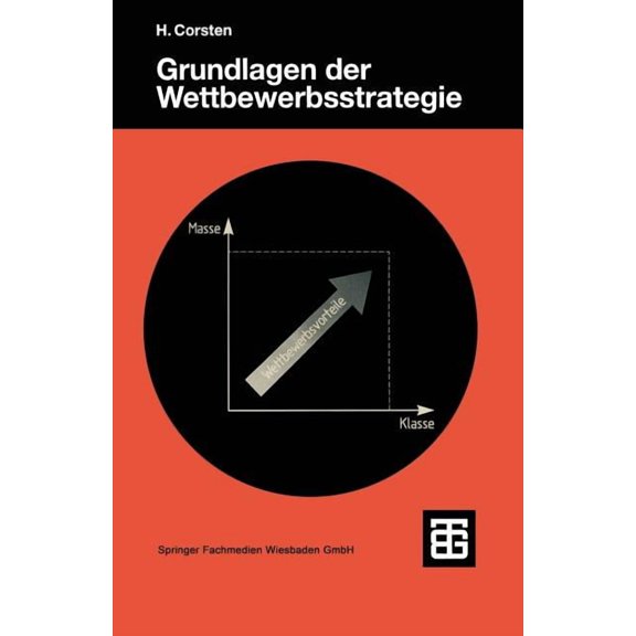 Teubner Studienbcher Wirtschaftswissens Grundlagen Der Wettbewerbsstrategie, (Paperback)