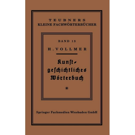 Teubners Kleine Fachwörterbücher Kunstgeschichtliches Wörterbuch, (Paperback)