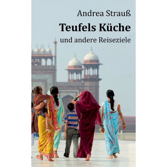 Teufels Kche: und andere Reiseziele, (Paperback)