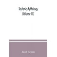 thumbnail image 1 of Teutonic mythology (Volume III), (Paperback), 1 of 1