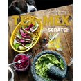 thumbnail image 1 of Tex-Mex from Scratch (Hardcover), 1 of 1