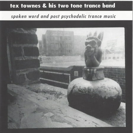 Tex Townes - Spoken Word & Post Psychodelic Trance Music - Music & Performance - CD