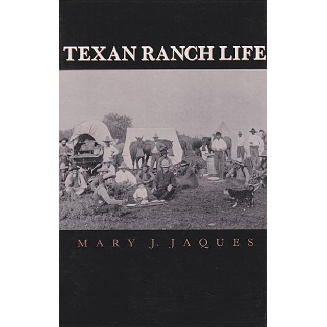 Texan Ranch People Southwest Landmark Texan Ranch Life: With Three Months Through Mexico ...