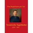 thumbnail image 1 of Texanische TagebÃ¼cher: 1850 - 1865, (Paperback), 1 of 1