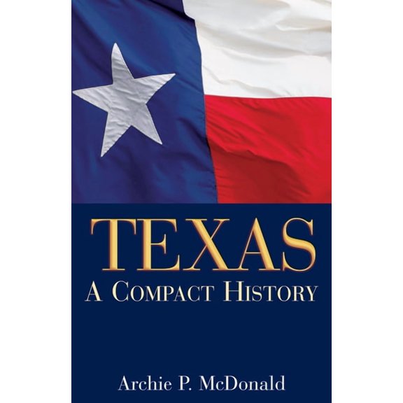 Texas: A Compact History, (Paperback)