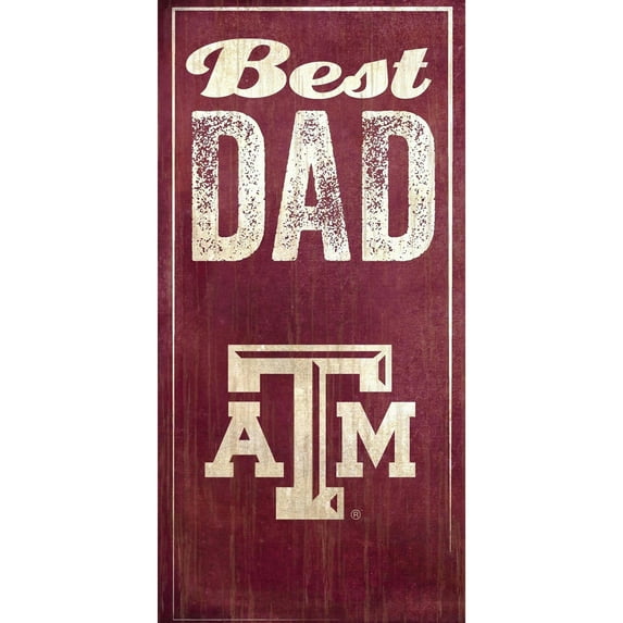 Texas A&M Aggies 6'' x 12'' Best Dad Sign