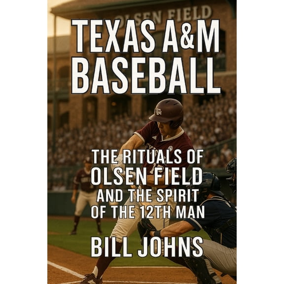 The Diamond Republic: College Baseball and the American Imagination: Texas A&M Baseball : The Rituals of Olsen Field and the Spirit of the 12th Man (Paperback)
