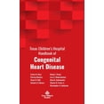 thumbnail image 1 of Texas Children's Hospital Handbook of Congenital Heart Disease, (Hardcover), 1 of 1
