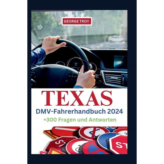 Texas DMV-Fahrerhandbuch 2024, (Paperback)