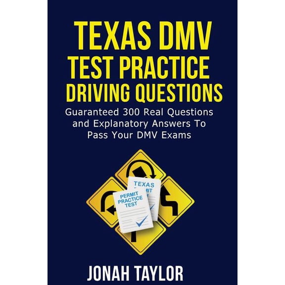 Pre-Owned Texas DMV Permit Test Questions And Answers: Over 305 Texas DMV Test Questions and Explanatory Answers with Illustrations (Paperback)