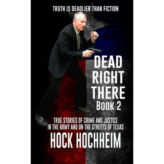 Texas Detective Dead Right There, Book 2, (Paperback)