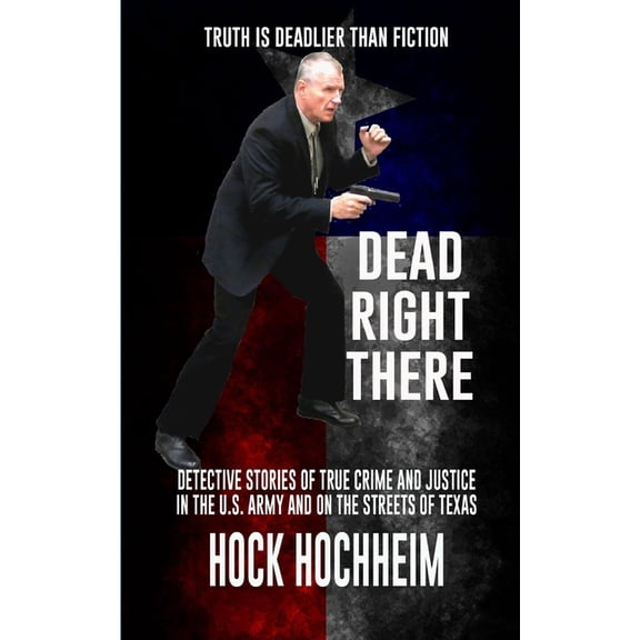 Texas Detective Dead Right There, Book 2, (Paperback)