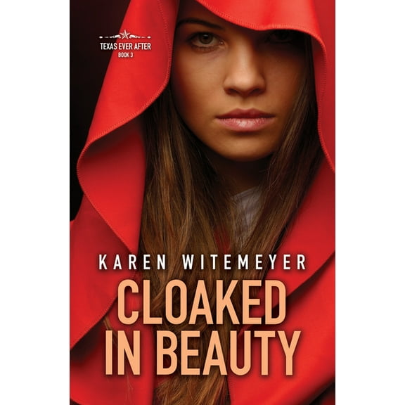 Texas Ever After Cloaked in Beauty, Book 3, (Hardcover)