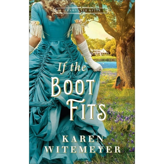 Texas Ever After: If the Boot Fits (Hardcover)