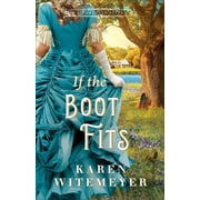 Texas Ever After If the Boot Fits, Paperback