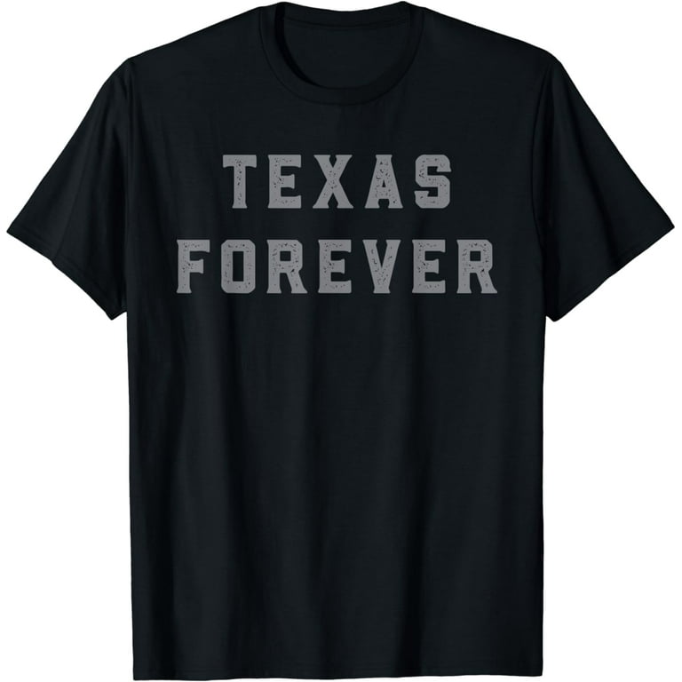 Texas Forever Shirt | Distressed Bold Design Texas Forever Shirt | Distressed Bold Design