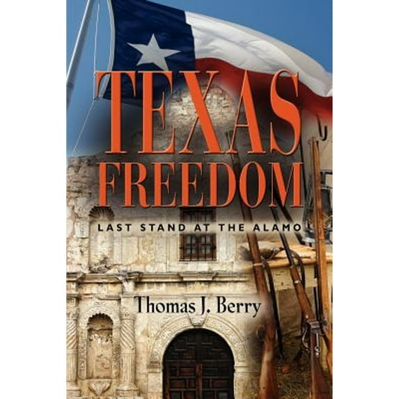 Pre-Owned Texas Freedom : Last Stand at the Alamo (Paperback)
