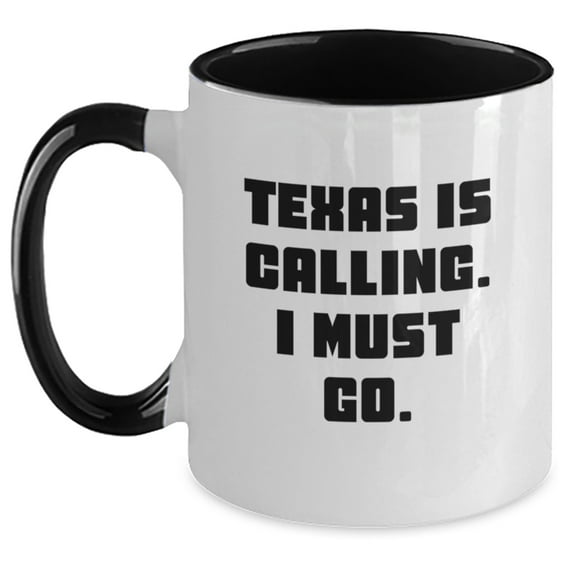 Texas Gifts from Friends - 'Texas Is Calling. I Must Go.' Funny Graduation Two Tone Coffee Mug, Unique Gifts for Texas Lovers