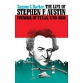 thumbnail image 1 of Texas History Paperbacks Series The Life of Stephen F. Austin, Founder of Texas, 1793-1836: A Chapter in the Westward Movement of the Anglo-American Peo, Book 0001, (Paperback), 1 of 1