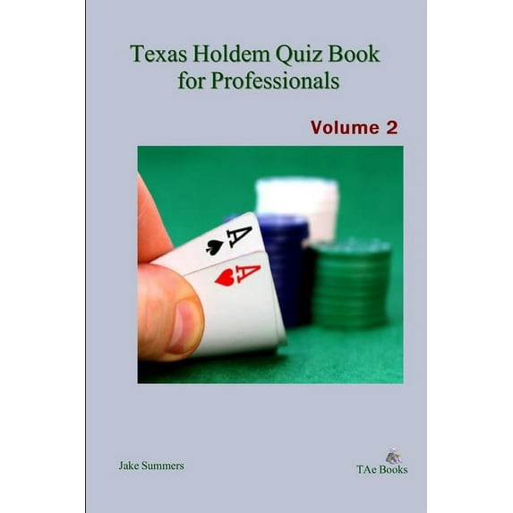 Texas Holdem Quiz Book for Professionals, Volume 2, (Paperback)